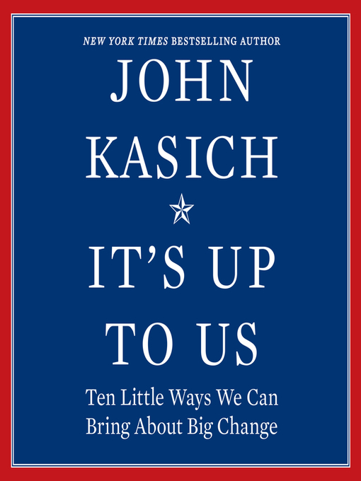 Title details for It's Up to Us by John Kasich - Available